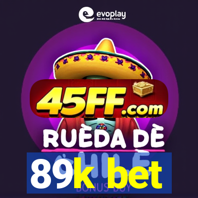 89k bet